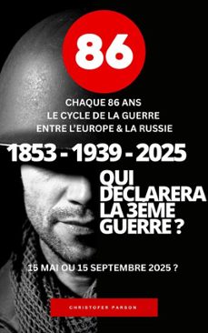86 : chaque 86 ans une guerre entre l'europe et la russie. (ebook)-christophe paroni-christofer parson-9798230747185
