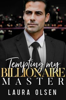 tempting my billionaire master (ebook)-laura olsen-9798231111985