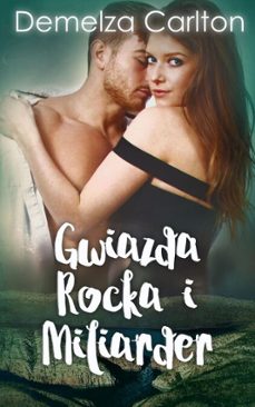 gwiazda rocka i miliarder (ebook)-demelza carlton-9798231375585