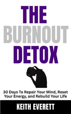 the burnout detox (ebook)-keith everett-9798231639885