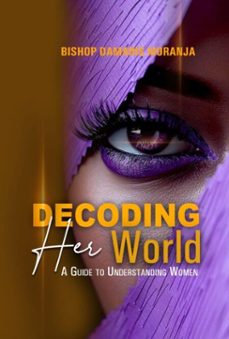 decoding her world (ebook)-damaris kinuthia-9798232271985