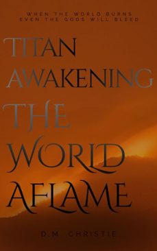 the world aflame (ebook)-d.m. christie-9798232281885
