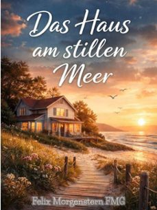 das haus am stillen meer (ebook)-felix morgenstern (fmg)-9798232337285