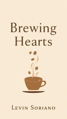 brewing hearts (ebook)-levin soriano-9798232428785