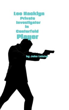 lee hacklyn private investigator in centerfold player (ebook)-john leister-9798232859985