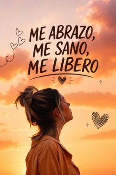 me abrazo, me sano, me libero (ebook)-9798233043185