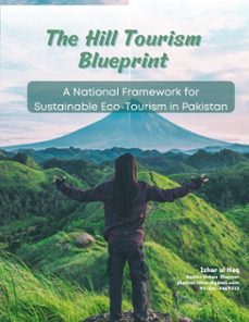 the hill tourism blueprint: a national framework for sustainable eco-tourism in pakistan (ebook)-izhar ul haq-9798233187285