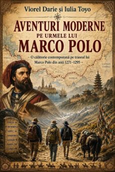 aventuri moderne pe urmele lui marco polo-viorel darie-9798235059085