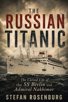 the russian titanic (ebook)-stefan rosenburg-9798235869585