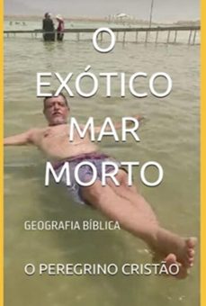 o exotico mar morto (ebook)-peregrino o cristão-9798398984385