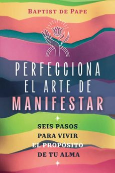 perfecciona el arte de manifestar (ebook)-baptist de pape-9798888504185