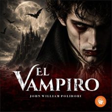 el vampiro (audiolibro)-john william polidori-9798889441885