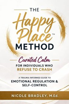 the happy place method:curated calm for individuals who refuse to crash out (ebook)-jahzara bradley-9798987307885