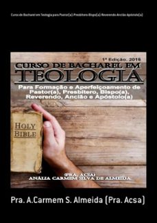 curso de bacharel em teologia para pastor(a)-presbitero-bispo(a)-reverendo-ancio-apostolo(a) (ebook)-pra. a.carmem s. almeida (pra. acsa)-3410002173195