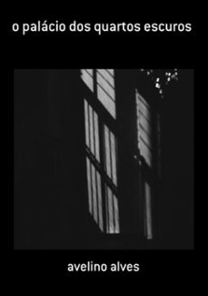 o palacio dos quartos escuros (ebook)-avelino alves-3410003365995