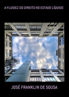 a fluidez do direito no estado liquido (ebook)-josé franklin de sousa-3410004443395
