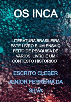 os inca (ebook)-escrito cleber junior ferreira da silva-3410004868495