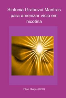sintonia grabovoi mantras para amenizar vicio em nicotina (ebook)-filipe chagas (org)-3410005222395