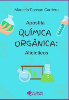 apostila quimica organica: aliciclicos (ebook)-marcelo dassan carriero-3410005938395