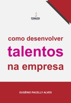 como desenvolver talentos na empresa (ebook)-pacelly alves eugênio-3410007068595