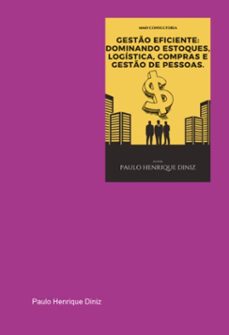 gesto eficiente: dominando estoques, logistica, compras e gesto de pessoas. (ebook)-paulo henrique diniz-3410007886595