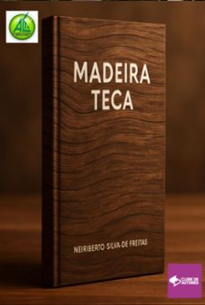 madeira  teca (ebook)-neiriberto silva de freitas-3410009012695