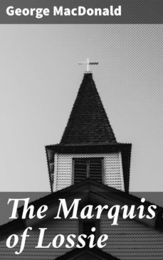 the marquis of lossie (ebook)-george macdonald-4057664572295