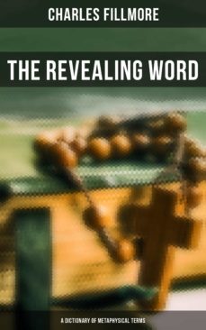 the revealing word: a dictionary of metaphysical terms (ebook)-4064066051495