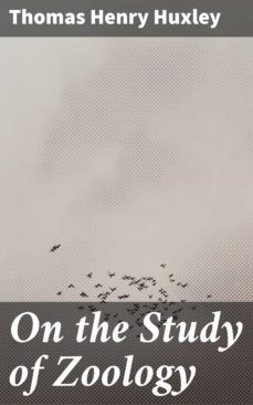 on the study of zoology (ebook)-thomas henry huxley-4064066103095
