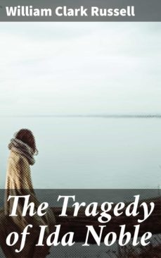 the tragedy of ida noble (ebook)-william clark russell-4064066153595