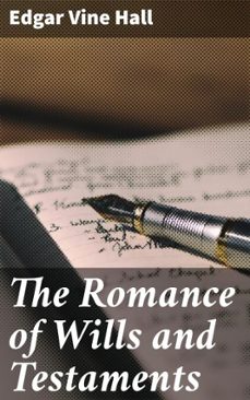 the romance of wills and testaments (ebook)-edgar vine hall-4064066166595