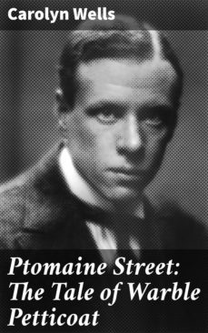 ptomaine street: the tale of warble petticoat (ebook)-4064066229795