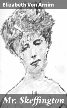 mr skeffington (ebook)-elizabeth von arnim-4066338097095