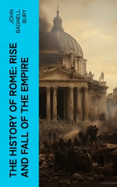 the history of rome: rise and fall of the empire (ebook)-john bagnell bury-4066339557895