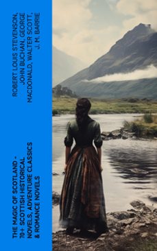 the magic of scotland - 70+ scottish historical novels, adventure classics &amp; romance novels (ebook)-robert louis stevenson-john buchan-george macdonald-4066339565395