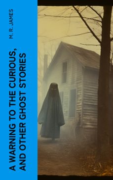 a warning to the curious, and other ghost stories (ebook)-m. r. james-4066339571495