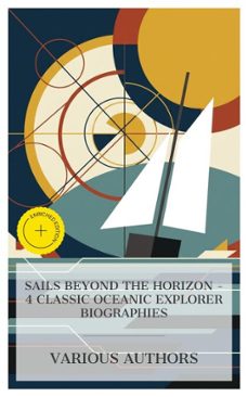 sails beyond the horizon - 4 classic oceanic explorer biographies (ebook)-william clark russell-william henry giles kingston-sir ernest scott-4066339984295