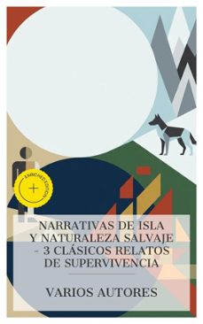 narrativas de isla y naturaleza salvaje  3 clasicos relatos de supervivencia (ebook)-daniel defoe-robert louis stevenson-jack london-4066339988095