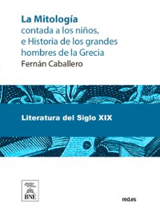 la mitologia contada a los niños e historia de los grandes hombres de la grecia (ebook)-fernan caballero-4099995484595