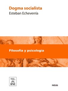 dogma socialista (ebook)-esteban echeverria-4099995625295