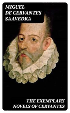 the exemplary novels of cervantes (ebook)-miguel de cervantes saavedra-8596547010395
