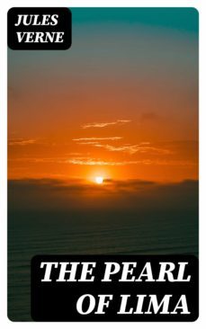 the pearl of lima (ebook)-julio verne-8596547164395