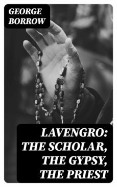 lavengro: the scholar, the gypsy, the priest (ebook)-george borrow-8596547330295