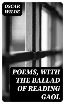 poems, with the ballad of reading gaol (ebook)-oscar wilde-8596547339595