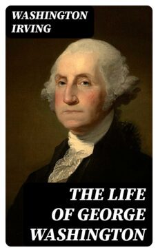 the life of george washington (ebook)-b. m. bower-buck connor-8596547399995