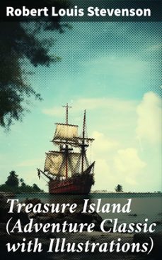 treasure island (adventure classic with illustrations) (ebook)-robert louis stevenson-8596547687795