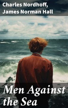 men against the sea (ebook)-charles nordhoff-james norman hall-8596547787495