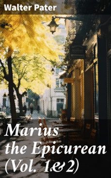 marius the epicurean (vol. 1&amp;2) (ebook)-walter pater-8596547791195