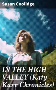 in the high valley (katy karr chronicles) (ebook)-susan coolidge-8596547807995