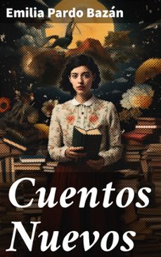 cuentos nuevos (ebook)-emilia pardo bazan-8596547817895